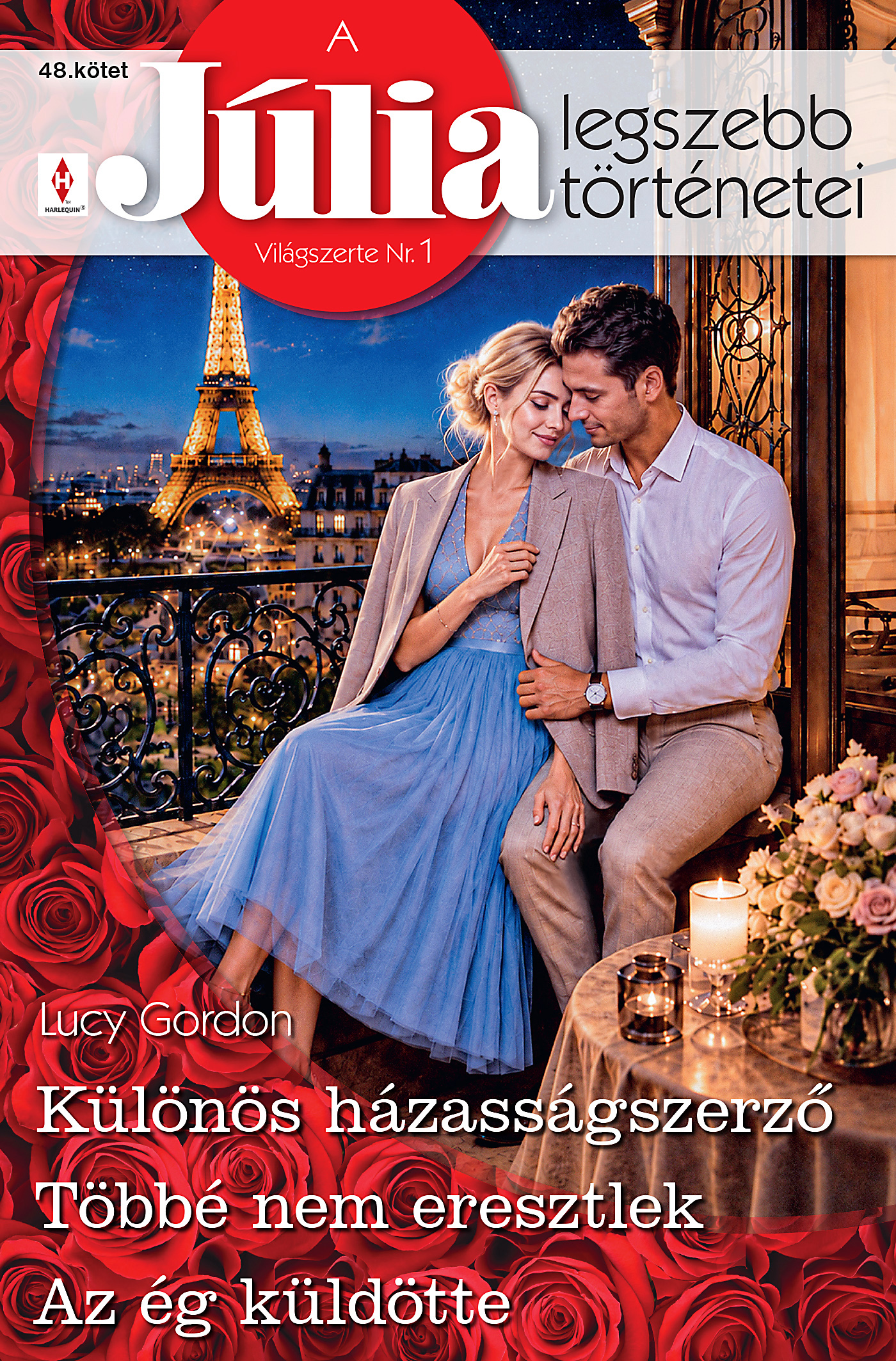 Lucy Gordon - A Júlia legszebb történetei 48. - Különös házasságszerző; Többé nem eresztlek; Az ég küldötte [eKönyv: epub, mobi]