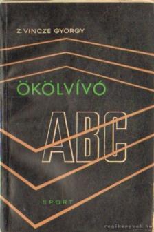 Z. Vincze György - Ökölvívó ABC [antikvár]