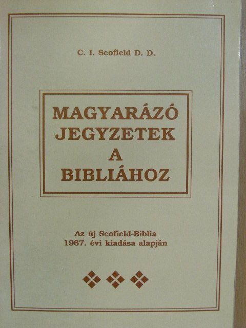 C. I. Scofield - Magyarázó jegyzetek a Bibliához [antikvár]