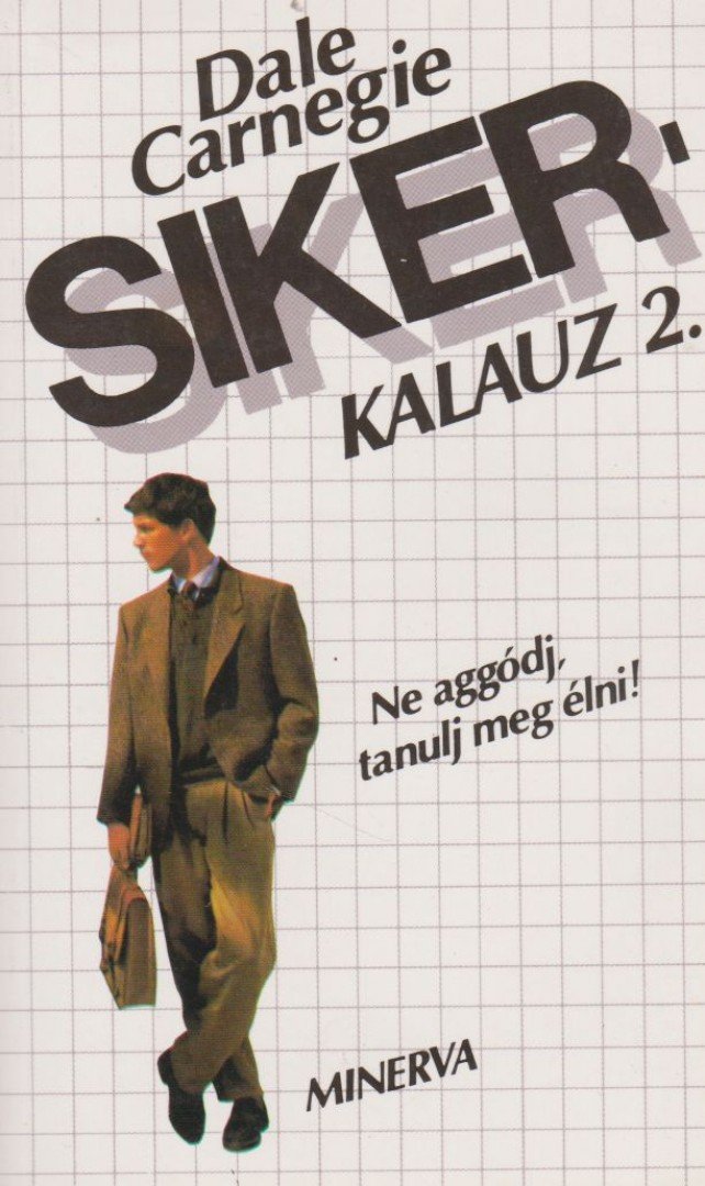 Dale Carnegie - Sikerkalauz 2. [antikvár]