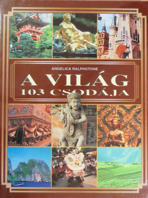 Angelica Ralphstone - A világ 103 csodája [antikvár]
