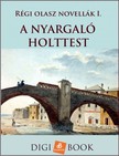 A nyargaló holttest - Régi olasz novellák I. [eKönyv: epub, mobi]