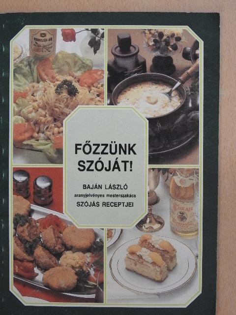 Baján László - Főzzünk szóját! [antikvár]