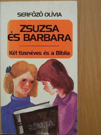 Serfőző Olívia - Zsuzsa és Barbara [antikvár]