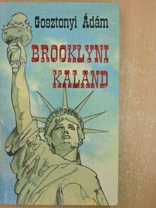 Gosztonyi Ádám - Brooklyni kaland [antikvár]