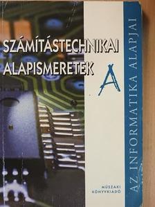 Bodnár István Olivér - Számítástechnikai alapismeretek "A" [antikvár]