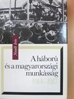 Nevelő Irén - A háború és a magyarországi munkásság 1914-1917 [antikvár]