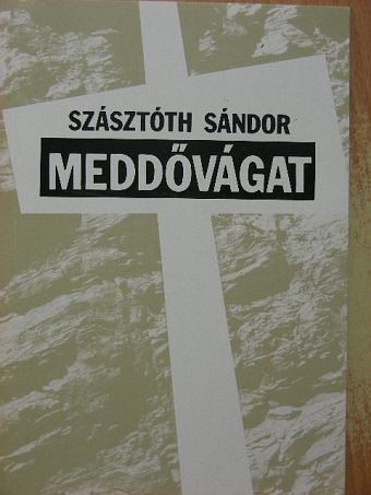 Szásztóth Sándor - Meddővágat [antikvár]