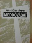 Szásztóth Sándor - Meddővágat [antikvár]