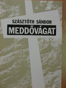 Szásztóth Sándor - Meddővágat [antikvár]