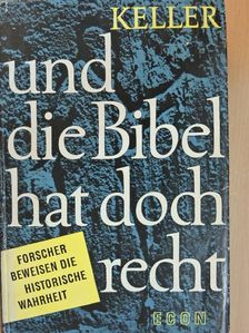 Werner Keller - Und die Bibel hat doch recht [antikvár]
