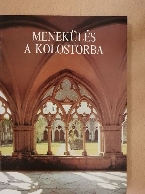 Menekülés a kolostorba [antikvár]