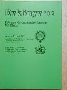 Debreceni Orvostudományi Egyetem Női Klinika Évkönyv '92 [antikvár]
