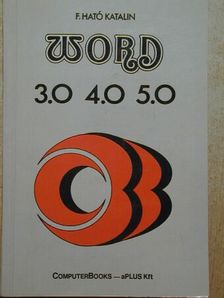 F. Ható Katalin - Word 3.0, 4.0, 5.0 [antikvár]