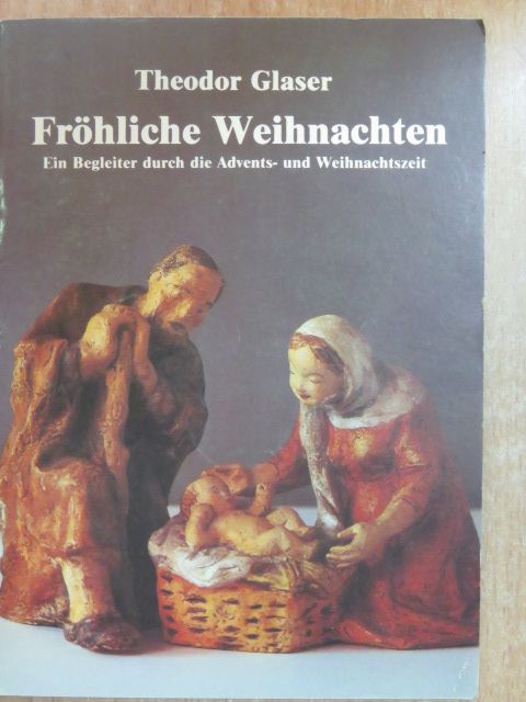 Theodor Glaser - Fröhliche Weihnachten [antikvár]