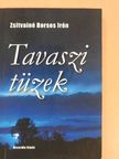 Zsitvainé Borsos Irén - Tavaszi tüzek (dedikált példány) [antikvár]