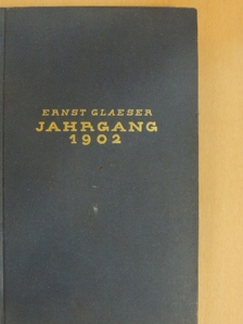 Ernst Glaeser - Jahrgang 1902 [antikvár]