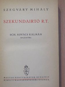 Szegváry Mihály - Szekundairtó R.T. [antikvár]