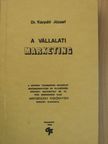 Dr. Kárpáti József - A vállalati marketing [antikvár]