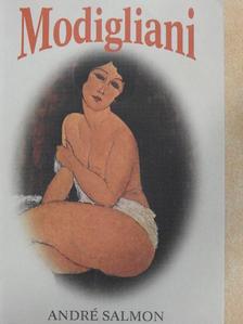 André Salmon - Modigliani szenvedélyes élete [antikvár]