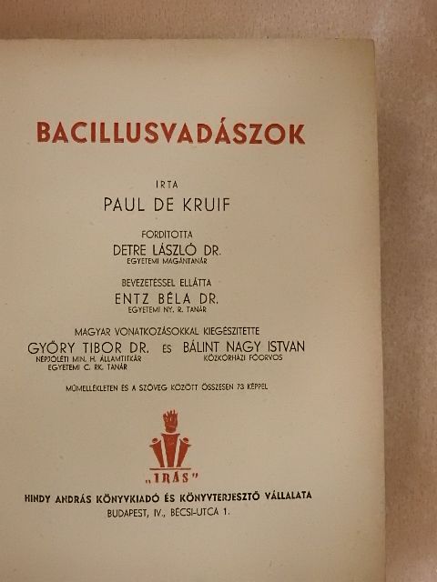Paul De Kruif - Bacillusvadászok I-II. [antikvár]