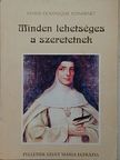 Marie-Dominique Poinsenet - Minden lehetséges a szeretetnek [antikvár]