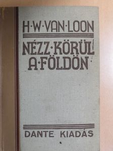 H. W. Van Loon - Nézz körül a Földön [antikvár]