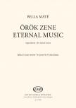 BELLA MÁTÉ - ÖRÖK ZENE - VEGYESKARRA, JUHÁSZ GYULA VERSÉRE
