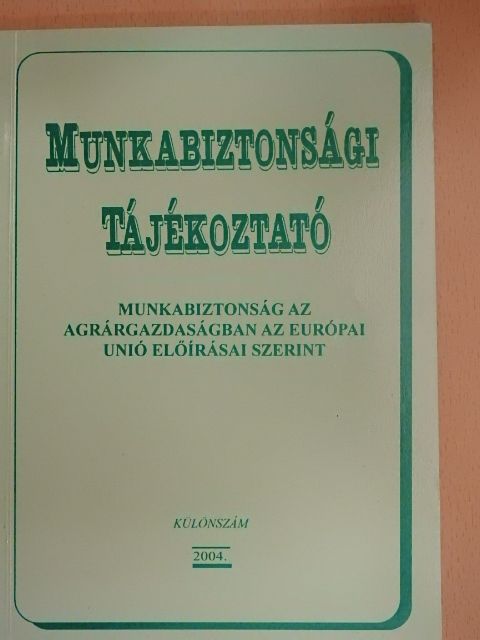 Balla Béla - Munkabiztonsági tájékoztató 2004. Különszám [antikvár]