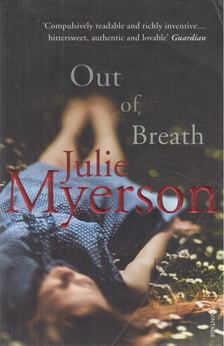 Julie Myerson - Out of Breath [antikvár]
