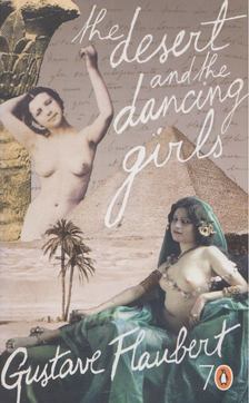 Gustave Flaubert - The Desert and the Dancing Girls [antikvár]