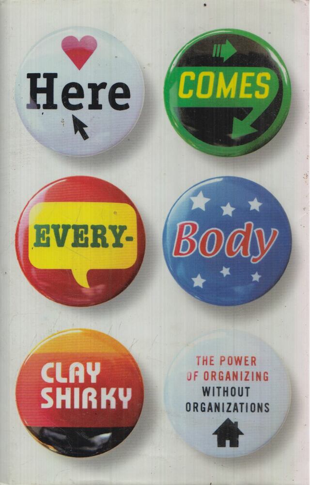Clay Shirky - Here Comes Everybody [antikvár]