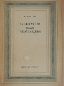 Kosztasz Varnalisz - Szókratész igazi védőbeszéde [antikvár]