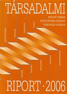 Kolosi Tamás, Tóth István György, Vukovich György - Társadalmi riport 2006 [antikvár]