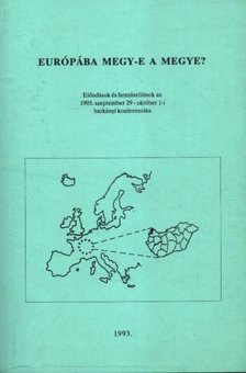 Hrubi László (szerk.) et al. - Európába megy-e a megye? [antikvár]