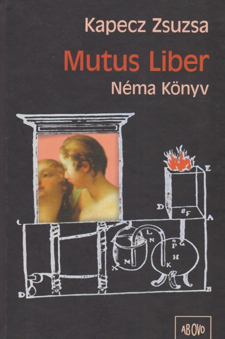 Kapecz Zsuzsa - Mutus liber [antikvár]