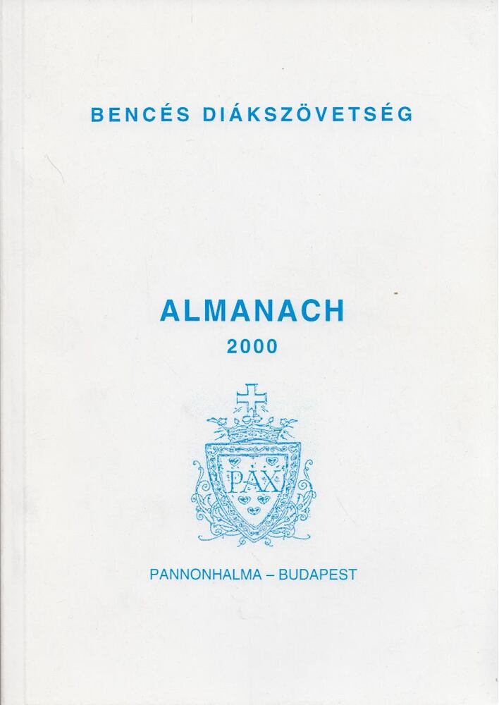Dr. Scherer Norbert (szerk.) - Bencés Diákszövetség Almanach 2000 [antikvár]