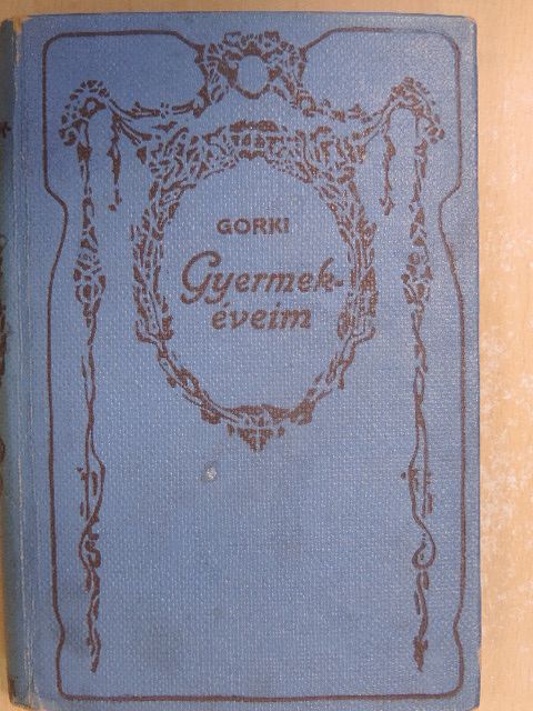 Maxim Gorki - Gyermekéveim [antikvár]