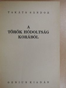 Takáts Sándor - A török hódoltság korából [antikvár]