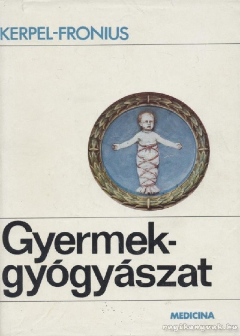 Kerpel-Fronius Ödön - Gyermekgyógyászat [antikvár]