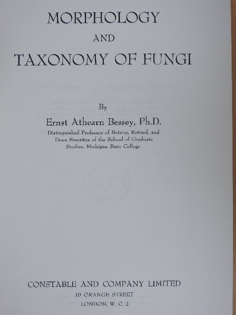 Ernst Athearn Bessey - Morphology and Taxonomy of Fungi [antikvár]