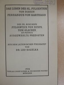 Das Leben des Hl. Fulgentius von Diakon Ferrandus von Karthago [antikvár]