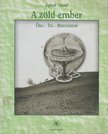 Zelnik József - A zöld ember [antikvár]