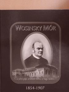 Wosinsky Mór 1854-1907 [antikvár]
