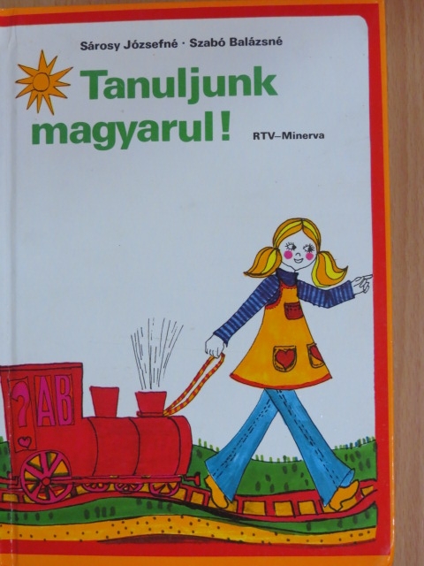 Sárosy Józsefné - Tanuljunk magyarul! [antikvár]