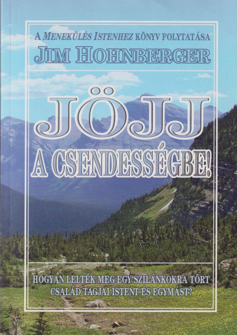 Jöjj a csendességbe! [antikvár]