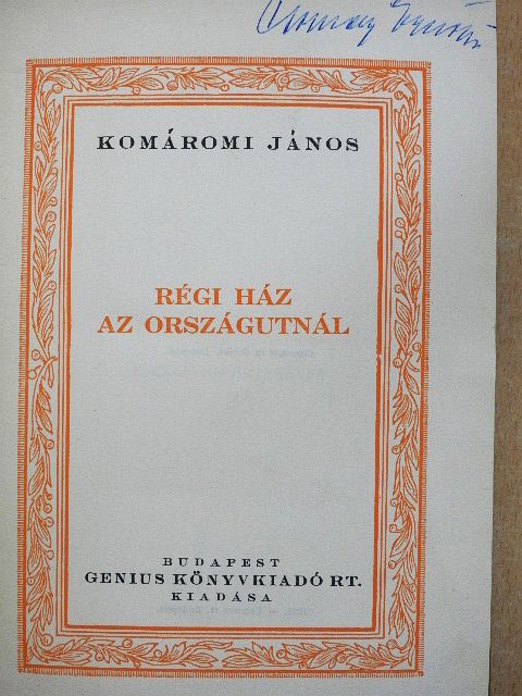 Komáromi János - Régi ház az országutnál [antikvár]