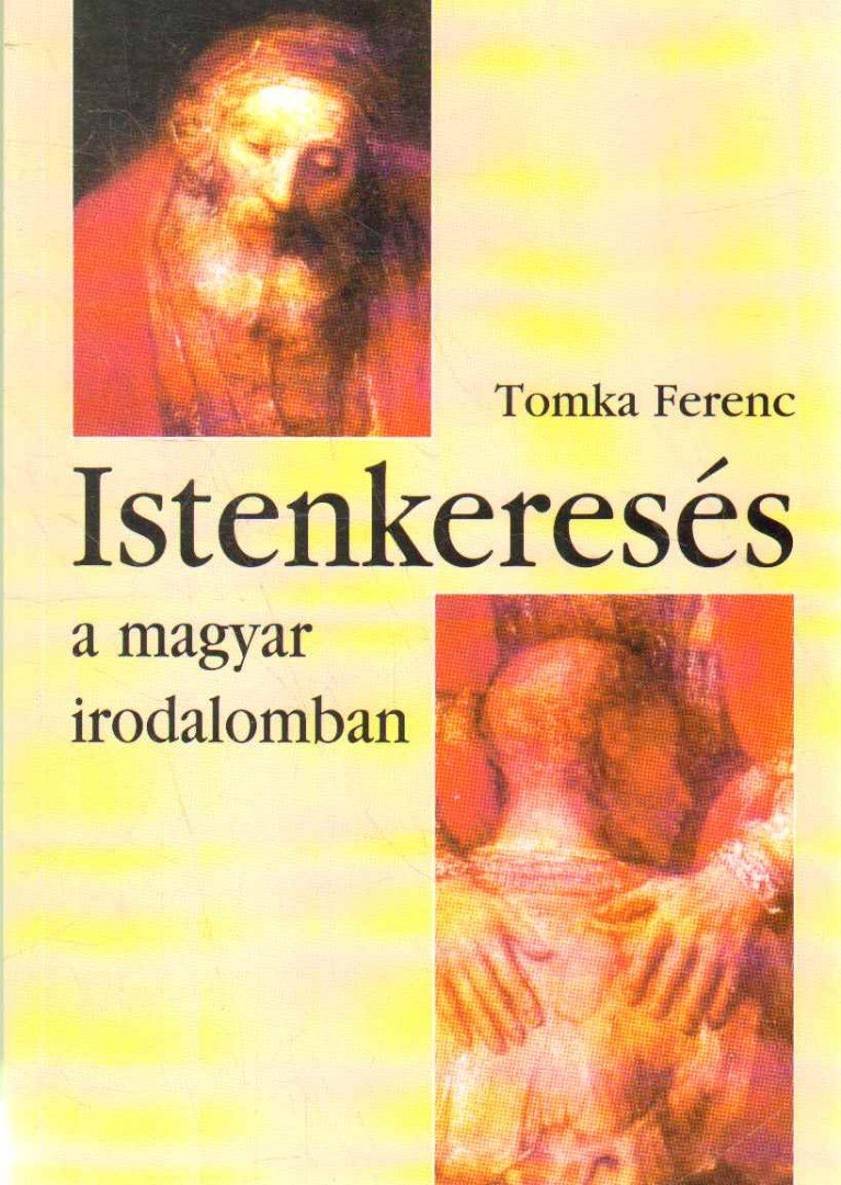 Tomka Ferenc - Istenkeresés a magyar irodalomban [antikvár]