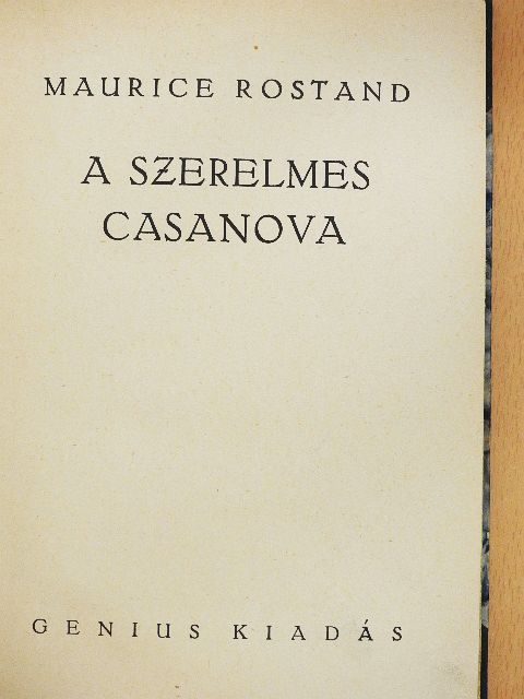 Maurice Rostand - A szerelmes Casanova [antikvár]