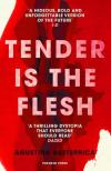 Agustina Bazterrica - Tender is the Flesh